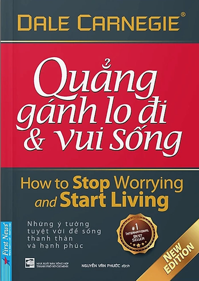 Quẳng Gánh Lo Đi Và Vui Sống (How To Stop Worrying And Start Living) (Bìa Cứng) F.News