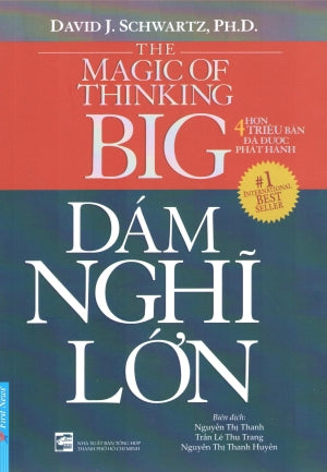 Dám Nghĩ Lớn! (The Magic Of Thinking Big). Tổng Hợp TP (F.News)