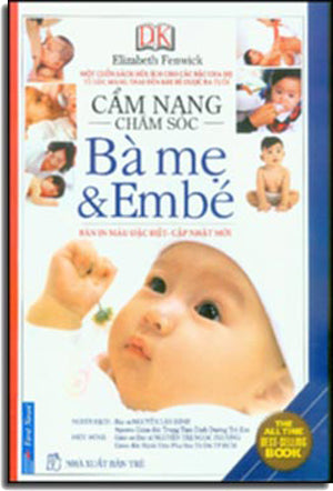 Cẩm Nang Chăm Sóc Bà Mẹ Và Em Bé (Cẩm Nang Chăm Sóc Bà Mẹ & Em Bé, Bìa Cứng) TRE