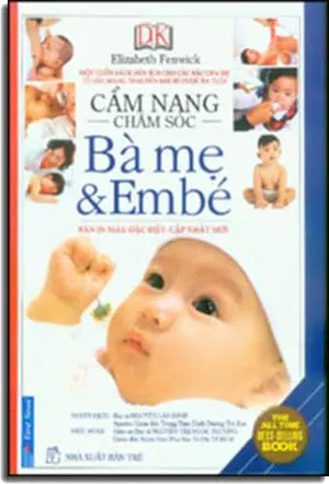 Cẩm Nang Chăm Sóc Bà Mẹ Và Em Bé (Cẩm Nang Chăm Sóc Bà Mẹ & Em Bé, Bìa Cứng) TRE