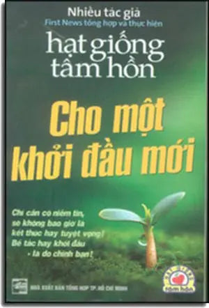 Cho Một Khởi Đầu Mới (Hạt Giống Tâm Hồn) . Tổng Hợp TP (F.News)