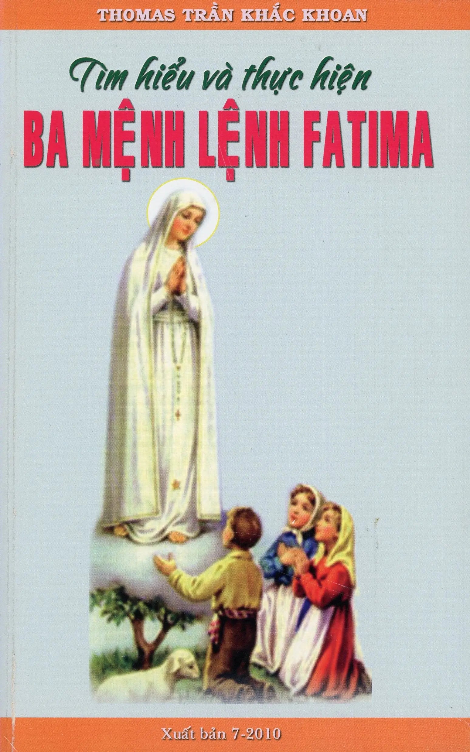 Tìm Hiểu Và Thực Hiện Ba Mệnh Lệnh Fatima (Đức Mẹ Maria) . TAC GIA