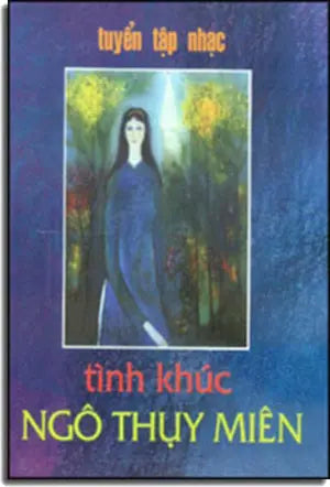 Tuyển Tập Nhạc Tình Khúc Ngô Thụy Miên (Tái Bản) Nhân Ảnh