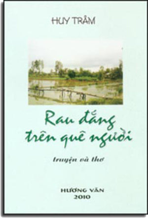 Rau Đắng Trên Quê Người (Truyện và Thơ) Hương Văn