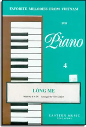 Lòng Mẹ. - Favorite Melodies From VietNam For Piano 4 Eastern Music Singapore