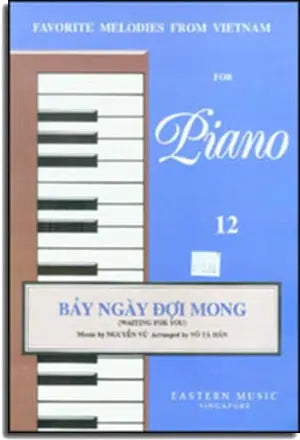 Bảy Ngày Đợi Mong (Waiting For You) - Favorite Melodies From VietNam For Piano 12 Eastern Music Singapore