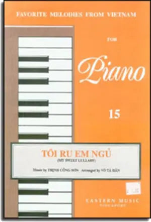 Tôi Ru Em Ngủ (My Sweet Lullaby). - Favorite Melodies From VietNam For Piano 15 Eastern Music Singapore