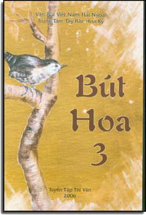Bút Hoa 3 - Tuyển Tập Văn 2006 Văn Bút Việt Nam Hải Ngoại-Khu Vực Tây Bắc Hoa Kỳ