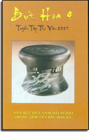 Bút Hoa 4 - Tuyển Tập Văn 2007. Văn Bút Việt Nam Hải Ngoại-Khu Vực Tây Bắc Hoa Kỳ