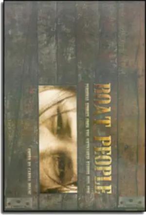 Boat People - Personal Stories From The Vietnamese Exodus 1975-1996 (English Version) (Thuyền Nhân Nước Mắt Biển Đông Từ Sau Biến Cố 30/4/1975) Vượt Biển Đông Carina Hoang