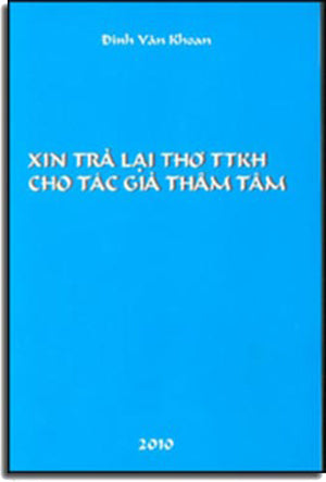 Xin Trả Lại Thơ TTKH Cho Tác Giả Thâm Tâm Đinh Văn Khoan