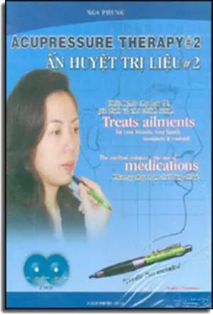 Acupressure Therapy 2 / Ấn Huyệt Trị Liệu Tập 2 Gồm Có Sách, 2 DVD & Bút Để Chấm Huyệt (Song Ngữ Anh- Việt, English- Vietnamese) Bấm Huyệt California 2011