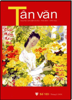 Tạp Chí Tân Văn - Số 103 - Xuân Bính Thân 2016 ( Tháng 2 / 2016 ) . TAN VAN / Sài Gòn Nhỏ