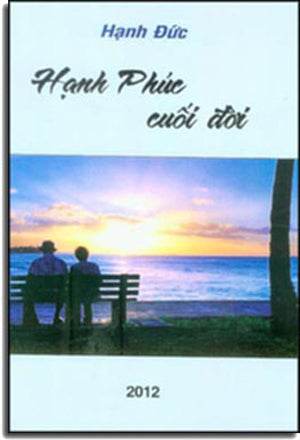 Hạnh Phúc Cuối Đời ( Tuyển Tập Truyện Ngắn)