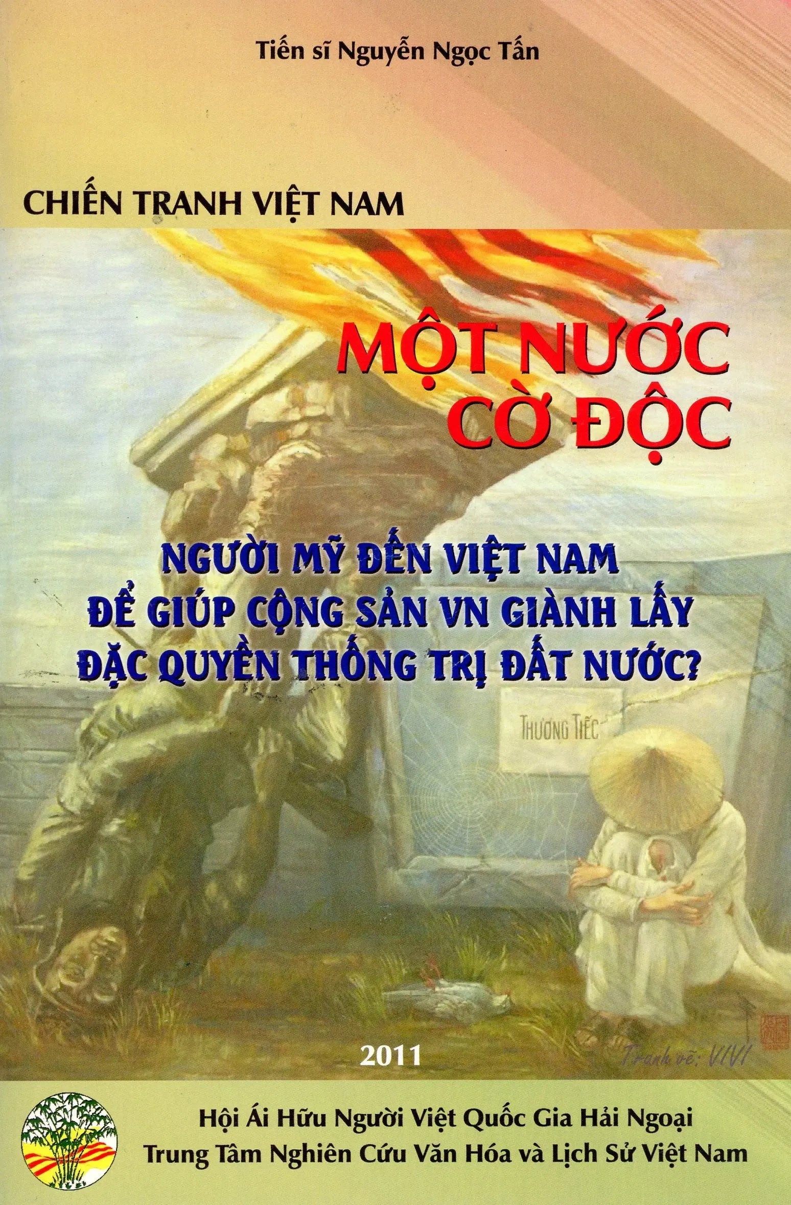 Chiến Tranh Việt Nam Một Nước Cờ Độc ( Người Mỹ Đến VN Để Giúp Cộng Sản VN Giành Lấy Đặc Quyền Thống Trị Đất Nước ?) .