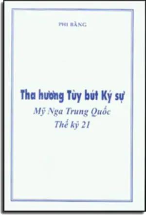 Tha Hương Tuỳ Bút Ký Sự - Mỹ Nga Trung Quốc Thế Kỷ 21 Tác Gỉa