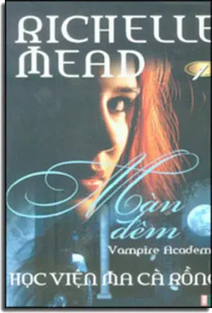 Học Viện Ma Cà Rồng 1 - Màn Đêm (Vampire Academy 1)
