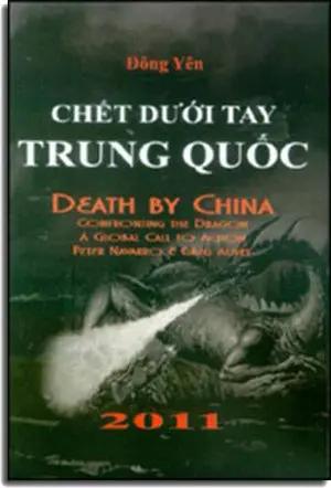 Chết Dưới Tay Trung Quốc ( Death By China - Confronting The Dragon A Global Call To Action) . HẾT . Đông Yên Lương Tấn Lực