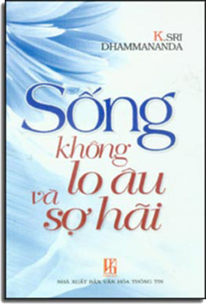 Sống Không Lo Âu Và Sợ Hãi . VHTT