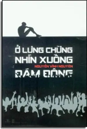 Ở Lưng Chừng Nhìn Xuống Đám Đông Hội Nhà Văn