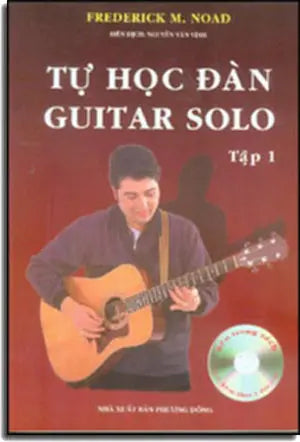 Tự Học Đàn Guitar Solo - Tập 1 (Kèm Theo 1 CD) . Phương Đông