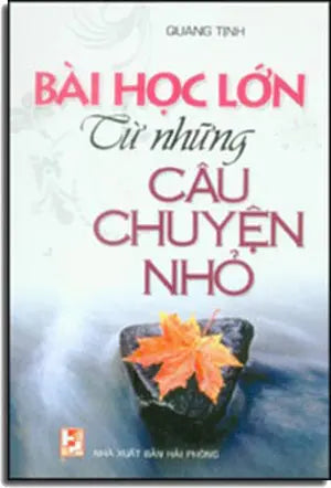 Bài Học Lớn Từ Những Câu Chuyện Nhỏ Hải Phòng