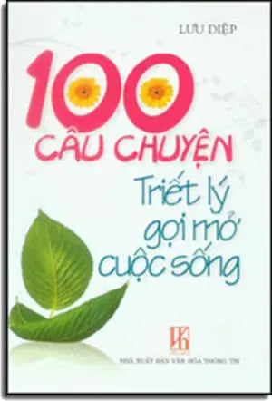 100 Câu Chuyện Triết Lý Gợi Mở Cuộc Sống. VHTT