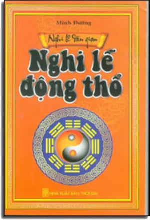 Nghi Lễ Động Thổ ( Nghi Lễ Dân Gian) .