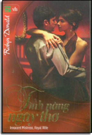 Tình Nàng Ngây Thơ ( Innocent Mistress, Royal Wife) . VH