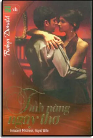 Tình Nàng Ngây Thơ ( Innocent Mistress, Royal Wife) . VH