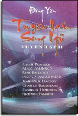 Truyện Ngắn Song Ngữ Tuyển Tập 2 - Tác Phẩm Chọn Lọc Các Nhà Văn Anh Pháp Mỹ - Song Ngữ Anh Việt - Pháp Việt ( English French Vietnamese) Chiến Tranh Vi Trùng/ The Boy In Zaquytos Dịch Gỉa Xuất Bản USA (Đông Yên Lương Tấn Lực)