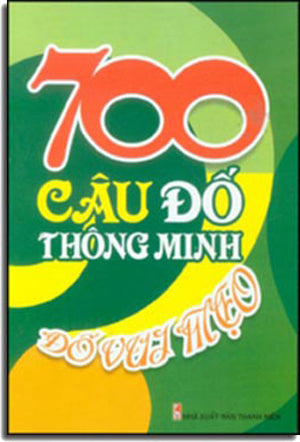 700 Câu Đố Thông Minh - Đố Vui Mẹo. TN