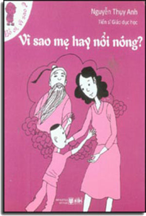 Vì Sao Mẹ Hay Nổi Nóng? (Bố Ơi, Vì Sao ?) . Mỹ Thuật