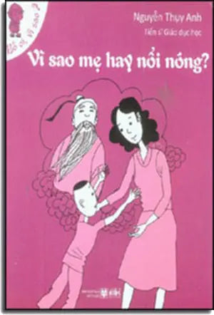 Vì Sao Mẹ Hay Nổi Nóng? (Bố Ơi, Vì Sao ?) . Mỹ Thuật