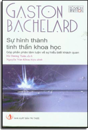 Sự Hình Thành Tin Thần Khoa Học (La forrmation de l'esprit scientifique) Tri Thức