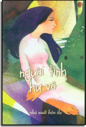 Người Tình Hư Vô ( Tập Thơ) (Thơ Nhạc) Ilu / Australia 2011