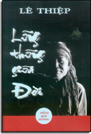 Lững Thững Giữa Đời ( Ký) ( Bià Cứng) . Tiếng Quê Hương