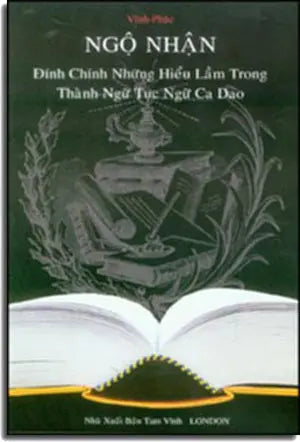 Ngộ Nhận - Đính Chính Những Hiểu Lầm Trong Thành Ngữ Tục Ngữ Ca Dao