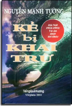 Kẻ Bị Khai Trừ - Hà Nội 1954 - 1991: Vụ Án Một Trí Thức (Tự Truyện) Tiếng Quê Hương