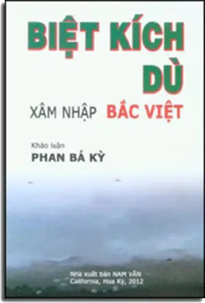 Biệt Kích Dù Xâm Nhập Bắc Việt ( Khảo Luận) . Nam Văn Hoa Kỳ 2012