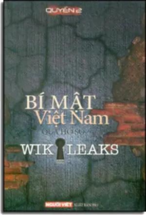 Bí Mật Việt Nam Qua Hồ Sơ Wikileaks Quyển 2 Người Việt
