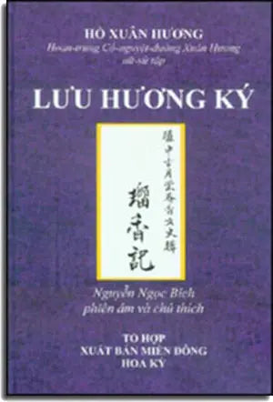 Lưu Hương Ký - Hồ Xuân Hương Hoan Trung Cổ Nguyệt Đường Xuân Hương Nữ Sử Tập ( Bià Cứng) Tổ Hợp Xuất Bản Miền Đông Hoa Kỳ