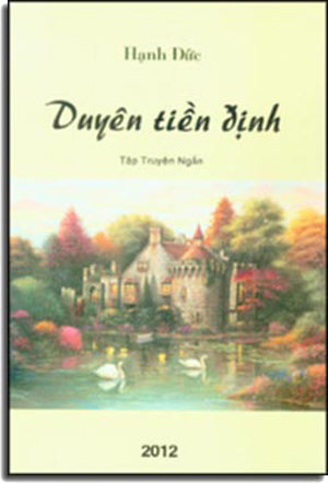 Duyên Tiền Định (Tập Truyện Ngắn) Hạnh Đức