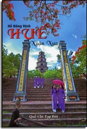 Huế Xuân Xưa ( Quế Chi Tạp Bút ) Tác Gỉa