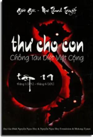 Thư Cho Con Tập 19 - Chống Tàu Diệt Việt Cộng - Tháng 1/2012 - 6/2012 (Thơ Cho Con) Đại G/D & Nguyễn Ngọc Huy Foundation