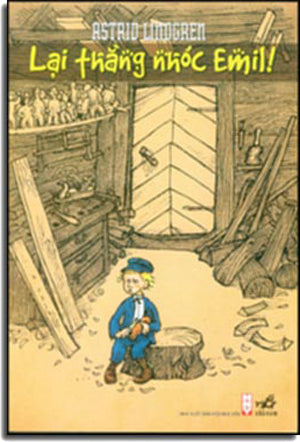 Lại Thằng Nhóc Emil ! - Immer Dieser Michel (Stora Emilbroken) . Hội Nhà Văn