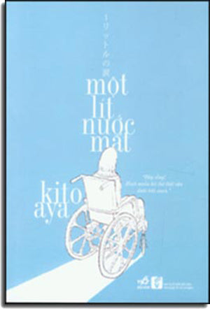 Một Lít Nước Mắt - 1 Liter No Namida. (hồi ký Nhật Bản) VH Văn Nghệ (Nhã Nam)