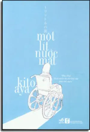 Một Lít Nước Mắt - 1 Liter No Namida. (hồi ký Nhật Bản) VH Văn Nghệ (Nhã Nam)