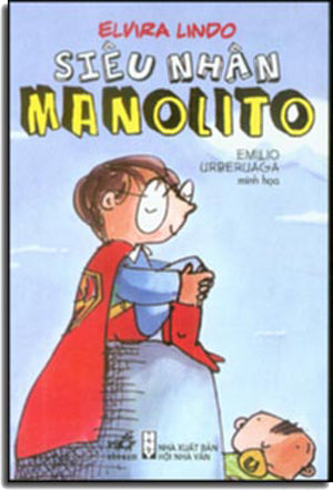 Siêu Nhân Manolito - Super Manolito (Pobre Manolito) Hội Nhà Văn