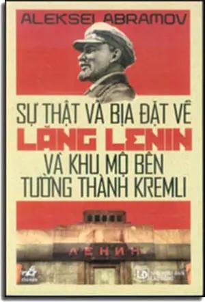 Sự Thật Và Bịa Đặt Về Lăng Lênin Và Khu Mộ Bên Tường Thành Kremli Lao Động
